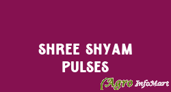 SHREE SHYAM PULSES
