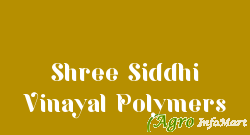 Shree Siddhi Vinayal Polymers jaipur india