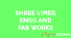 Shree Vimeg Engg And Fab Works ahmedabad india