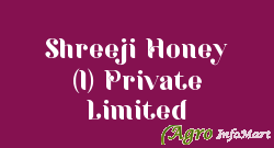 Shreeji Honey (I) Private Limited ahmedabad india