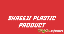 SHREEJI PLASTIC PRODUCT ahmedabad india