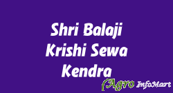 Shri Balaji Krishi Sewa Kendra