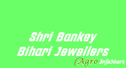 Shri Bankey Bihari Jewellers