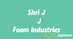 Shri J . J. Foam Industries vadodara india