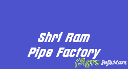 Shri Ram Pipe Factory alwar india