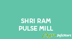 Shri Ram Pulse Mill