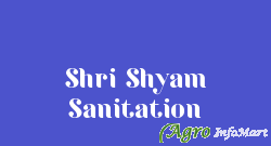 Shri Shyam Sanitation delhi india