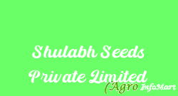 Shulabh Seeds Private Limited