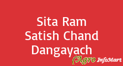 Sita Ram Satish Chand Dangayach