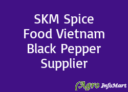 SKM Spice Food Vietnam Black Pepper Supplier