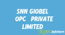 SNN GIOBEL (OPC) PRIVATE LIMITED