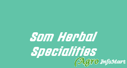 Som Herbal Specialities saharanpur india