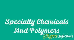 Specialty Chemicals And Polymers mumbai india