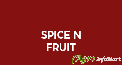 Spice N Fruit bangalore india