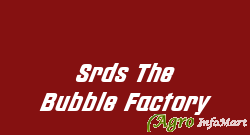 Srds The Bubble Factory