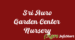 Sri Auro Garden Center Nursery chennai india