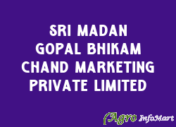 Sri Madan Gopal Bhikam Chand Marketing Private Limited