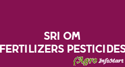 Sri Om Fertilizers&pesticides
