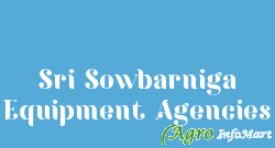 Sri Sowbarniga Equipment Agencies coimbatore india