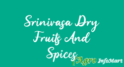 Srinivasa Dry Fruits And Spices hyderabad india