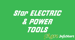 Star ELECTRIC & POWER TOOLS