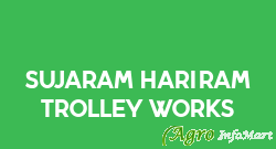 Sujaram Hariram Trolley Works nagaur india