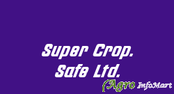 Super Crop. Safe Ltd. vijapur india