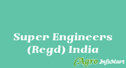 Super Engineers (Regd) India ludhiana india
