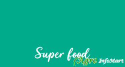 Super food chandigarh india