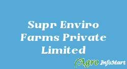 Supr Enviro Farms Private Limited
