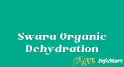 Swara Organic Dehydration surat india