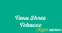 Tanu Shree Tobacco