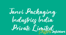 Tanvi Packaging Industries India Private Limited