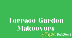 Terrace Garden Makeovers