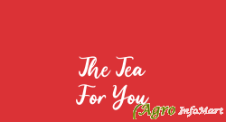 The Tea For You delhi india