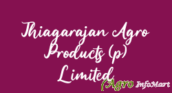 Thiagarajan Agro Products (p) Limited