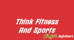 Think Fitness And Sports coimbatore india