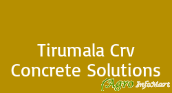 Tirumala Crv Concrete Solutions hyderabad india