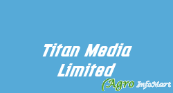 Titan Media Limited delhi india