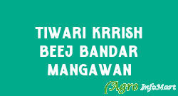 Tiwari Krrish Beej Bandar mangawan jabalpur india