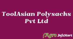 ToolAsian Polysacks Pvt Ltd  ahmedabad india