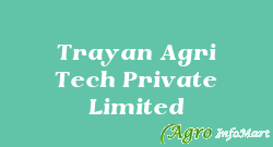 Trayan Agri Tech Private Limited
