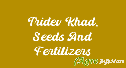 Tridev Khad, Seeds And Fertilizers pratapgarh india