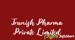 Trunish Pharma Private Limited