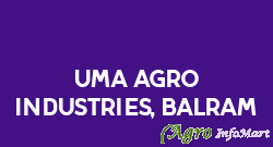 Uma Agro Industries, Balram mehsana india