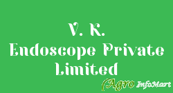 V. K. Endoscope Private Limited mumbai india