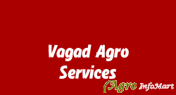 Vagad Agro Services