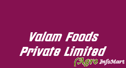 Valam Foods Private Limited
