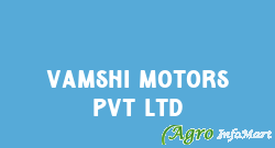 Vamshi Motors Pvt Ltd miryalaguda india