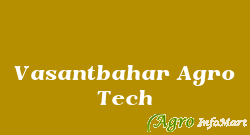 Vasantbahar Agro Tech pune india
